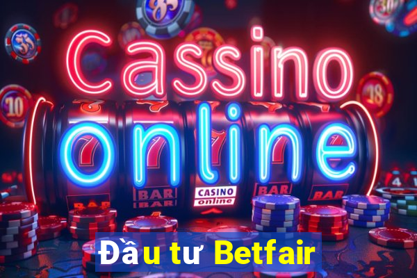 Đầu tư Betfair