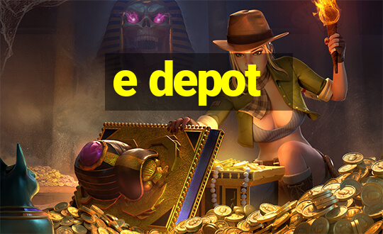 e depot