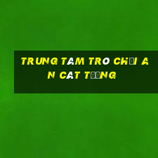 Trung tâm trò chơi An Cát Tường