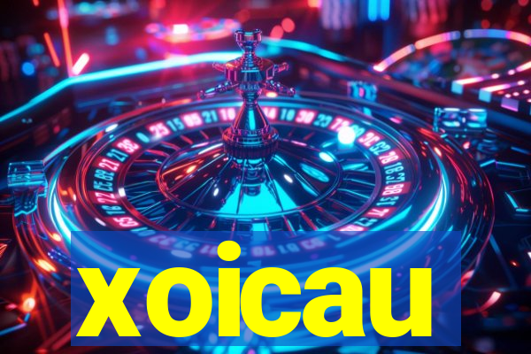 xoicau