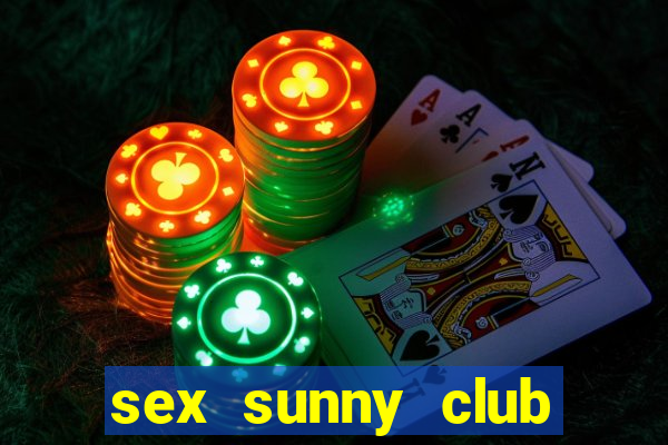 sex sunny club vĩnh phúc