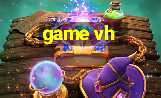 game vh