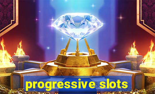 progressive slots