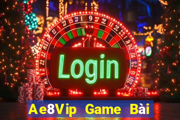 Ae8Vip Game Bài 3C Cho Ios