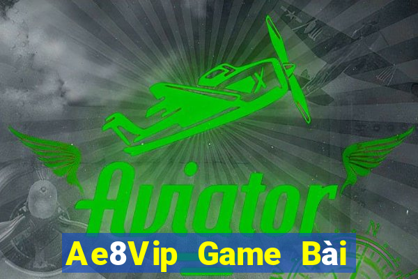 Ae8Vip Game Bài 3C Cho Ios