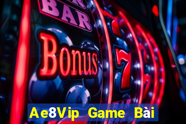 Ae8Vip Game Bài 3C Cho Ios