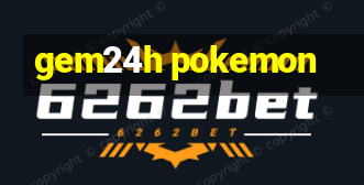 gem24h pokemon