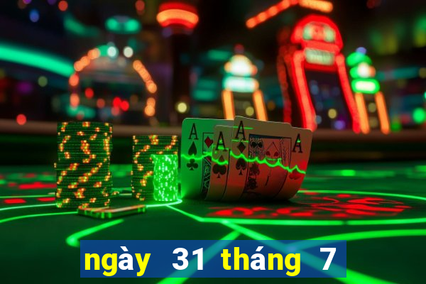 ngày 31 tháng 7 xổ số cà mau