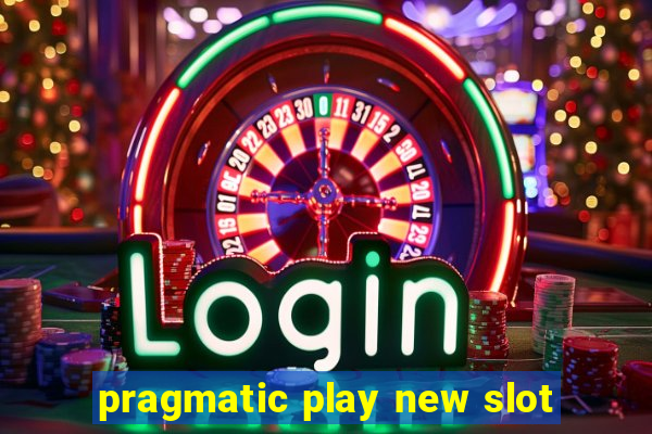 pragmatic play new slot