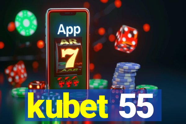 kubet 55