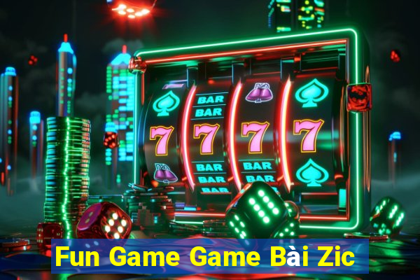 Fun Game Game Bài Zic