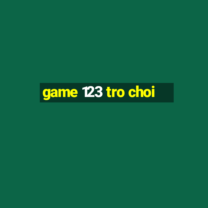 game 123 tro choi