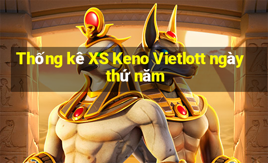 Thống kê XS Keno Vietlott ngày thứ năm