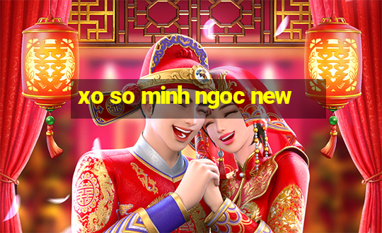 xo so minh ngoc new