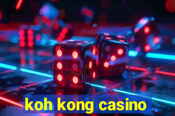 koh kong casino