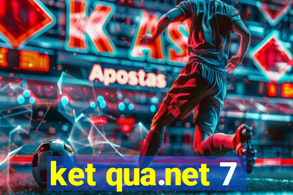 ket qua.net 7