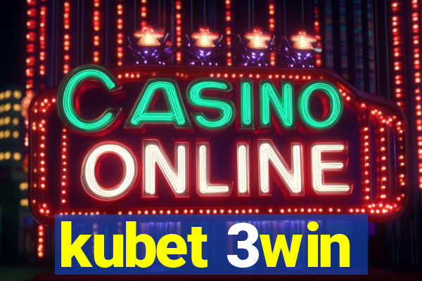 kubet 3win