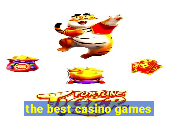 the best casino games