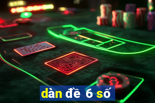 dàn đề 6 số