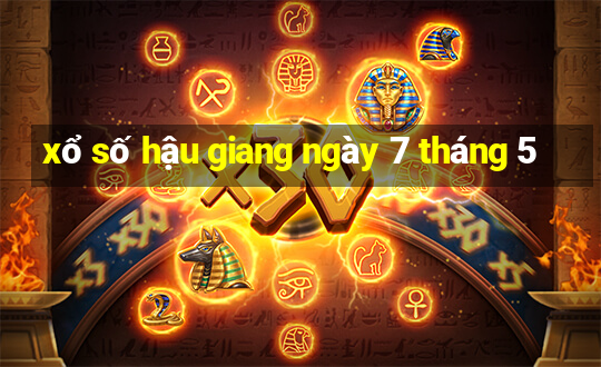 xổ số hậu giang ngày 7 tháng 5