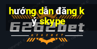 hướng dẫn đăng ký skype