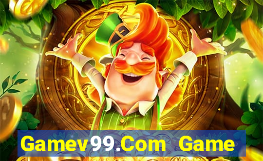 Gamev99.Com Game Bài Rút Tiền Uy Tín