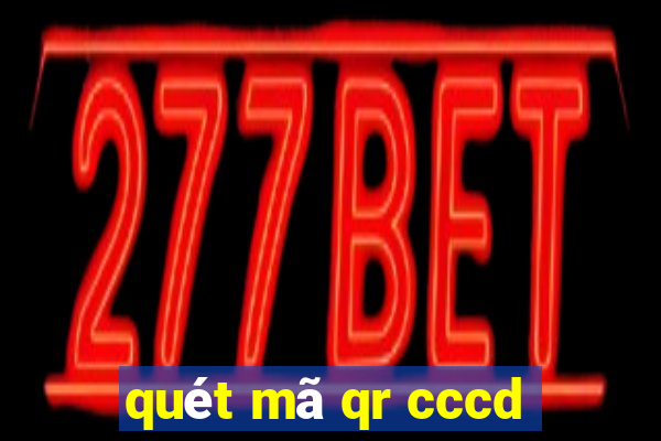 quét mã qr cccd