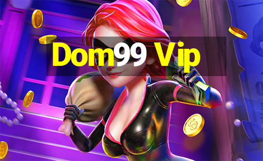 Dom99 Vip