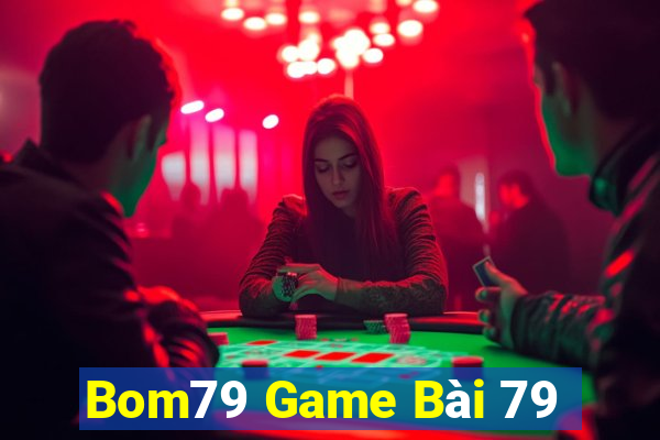 Bom79 Game Bài 79