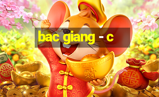 bac giang - c