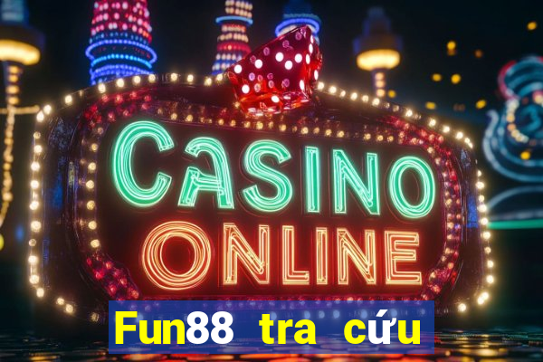 Fun88 tra cứu kết quả xổ số