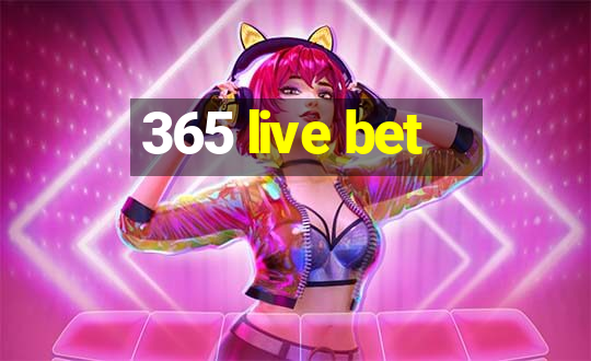 365 live bet