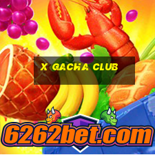 x gacha club