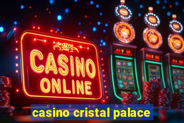 casino cristal palace