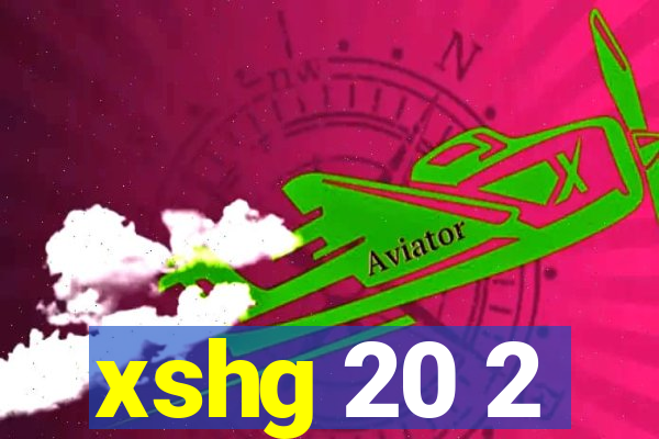 xshg 20 2