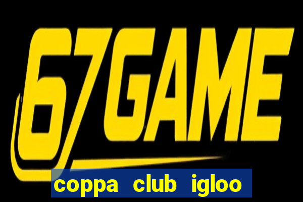 coppa club igloo tower bridge