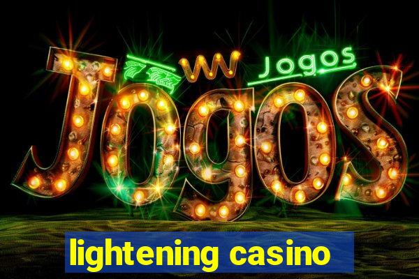 lightening casino