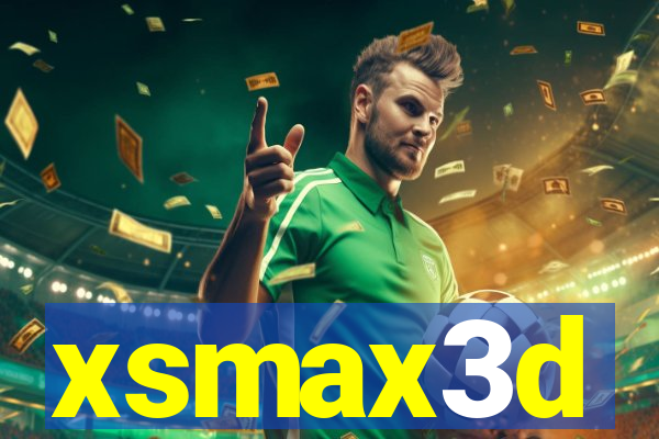 xsmax3d