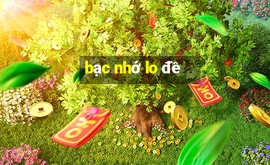 bac nho lo de