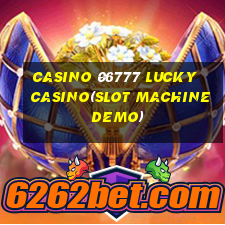 CASINO 06777 LUCKY CASINO(SLOT MACHINE DEMO)