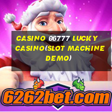 CASINO 06777 LUCKY CASINO(SLOT MACHINE DEMO)