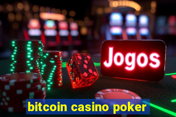 bitcoin casino poker