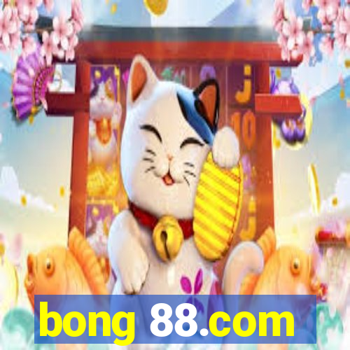 bong 88.com