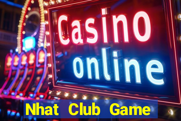 Nhat Club Game Bài Tặng Code