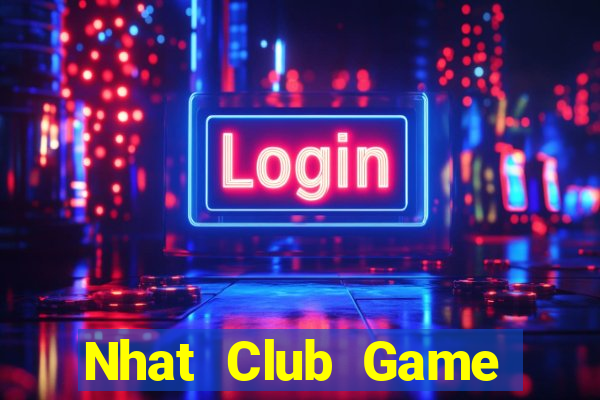 Nhat Club Game Bài Tặng Code