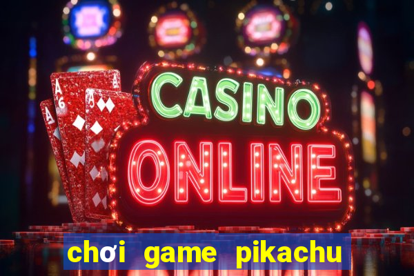 chơi game pikachu cổ điển 9 level