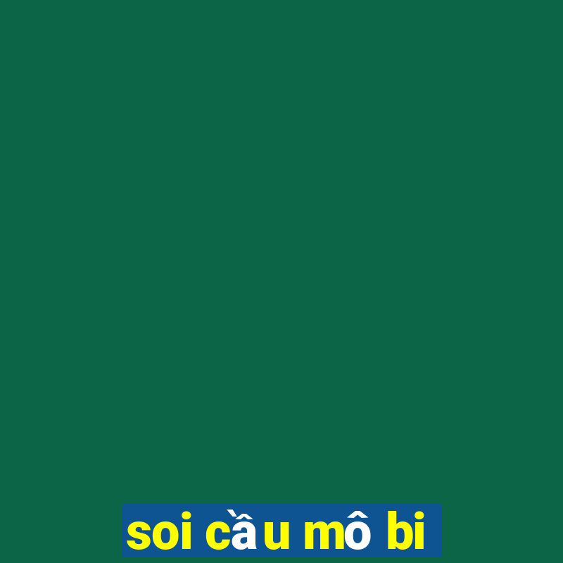 soi cầu mô bi