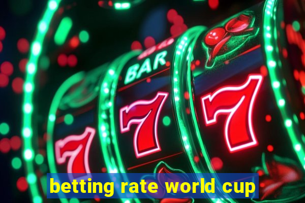 betting rate world cup