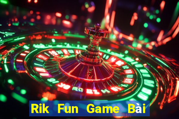 Rik Fun Game Bài Giải Trí