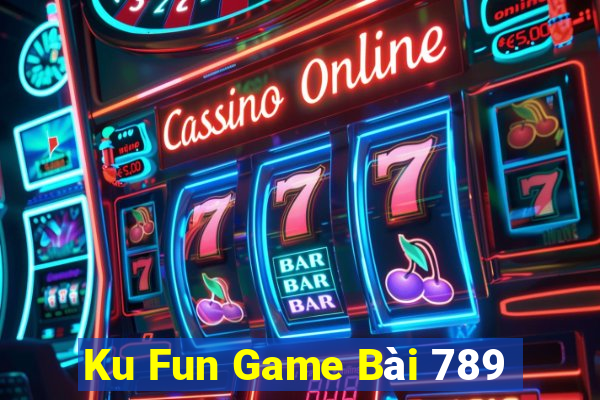 Ku Fun Game Bài 789